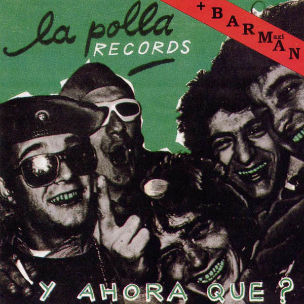 La Polla Records - Barman + Y Ahora Que? (CD)