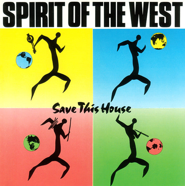 Spirit Of The West - Save This House (CD)