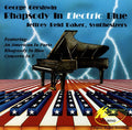 George Gershwin / Jeffrey Reid Baker - Rhapsody in Electric Blue (CD)