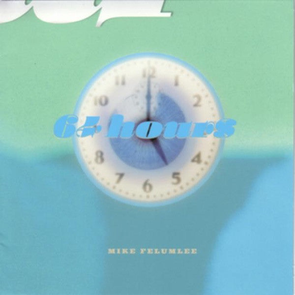 Mike Felumlee - 64 Hours (CD)