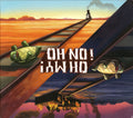 Oh No Oh My - Oh No! Oh My! (CD)