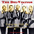 The Dell-Vikings - Come Go With Me (CD)