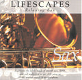 Brian Gallhager, Rob Arthur, Emanuel Kiriakou, Jim Anton, Joel Sayles, Kelly Nathe - Lifescapes Relaxing Sax (CD)