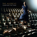 The Audreys - Sometimes the Stars (CD)