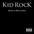Kid Rock - Rock & Roll Jesus (CD)
