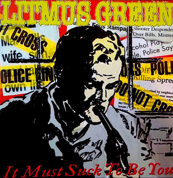 Litmus Green - It Must Suck to Be You (CD)