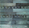 Krakatau - Matinale (CD)