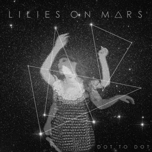 Lilies On Mars - Dot To Dot (CD)