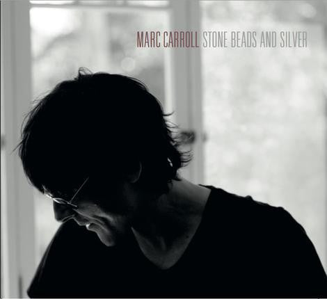 Marc Carroll - Stone Beads and Silver (CD)