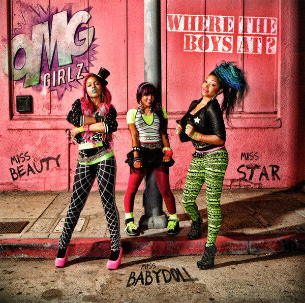 The OMG Girlz - Where the Boys At ?