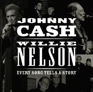 Johnny Cash / Willie Nelson - Every Song Tells A Story (CD)
