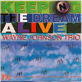 Wayne Johnson Trio - Keeping the Dream Alive (CD)