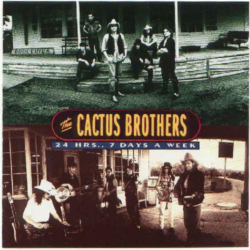 The Cactus Brothers - 24 Hrs 7 Days a Week (CD)