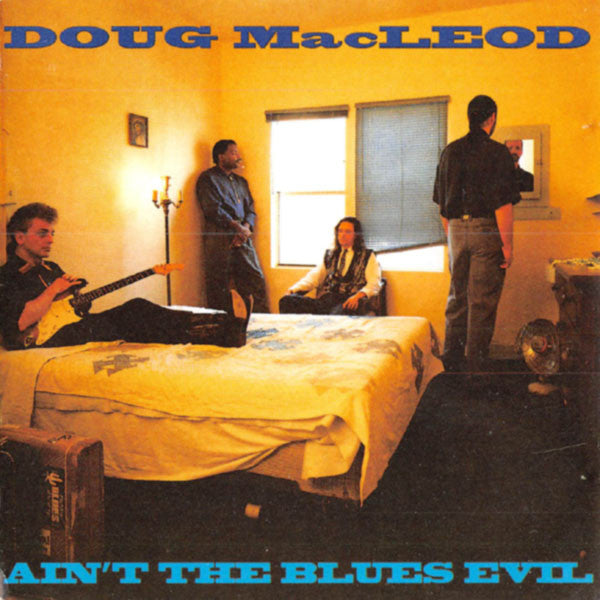 Doug MacLeod - Ain't the Blues Evil (CD)