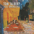 The Tom Talbert Jazz Orchestra - The Warm Cafe (CD)