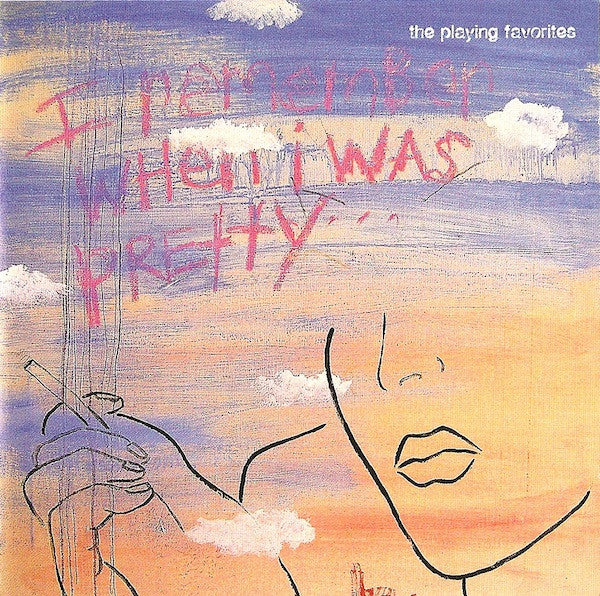 The Playing Favorites - I Remember When I Was Pretty (CD)