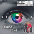 Jet Set - In the Name of Love (CD)