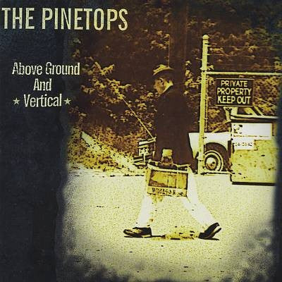The Pinetops - Above Ground & Verticle (CD)