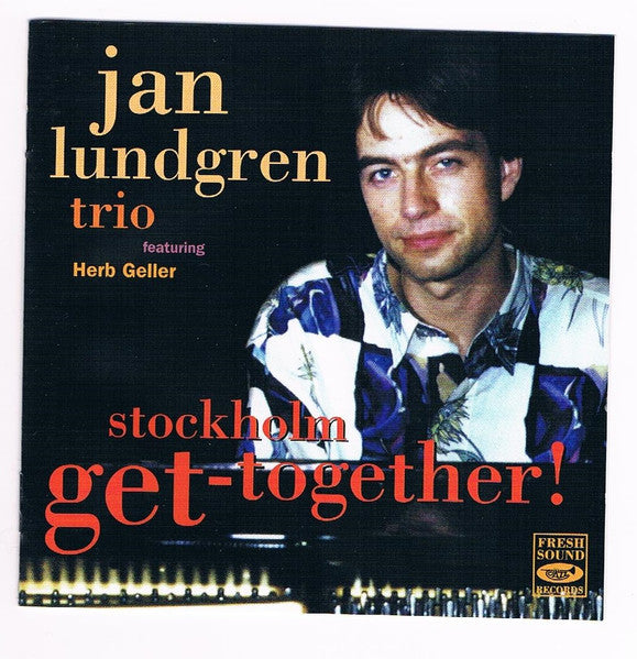 Jan Lundgren Trio / Herb Geller - Stockholm Get Together! (CD)