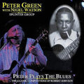 Peter Green / Nigel Watson / Peter Green Splinter Group - Peter Green Plays The Blues: The Classic Compositions Of Robert Johnson (CD)