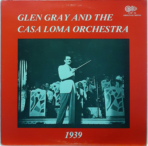 Glen Gray & The Casa Loma Orchestra - Mostly 1939 (CD)