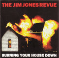 The Jim Jones Revue - Burning Your House Down (CD)