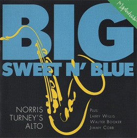 Norris Turney Quartet - Big Sweet & Blue (CD)