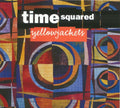 Yellowjackets - Time Squared (CD)