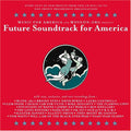 Future Soundtrack for America - Soundtrack (CD)