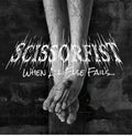Scissorfist - When All Else Fails (CD)