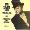 Jan Savitt And His Orchestra - Shuffle In Style [ORIGINAL RECORDINGS REMASTERED] (CD)