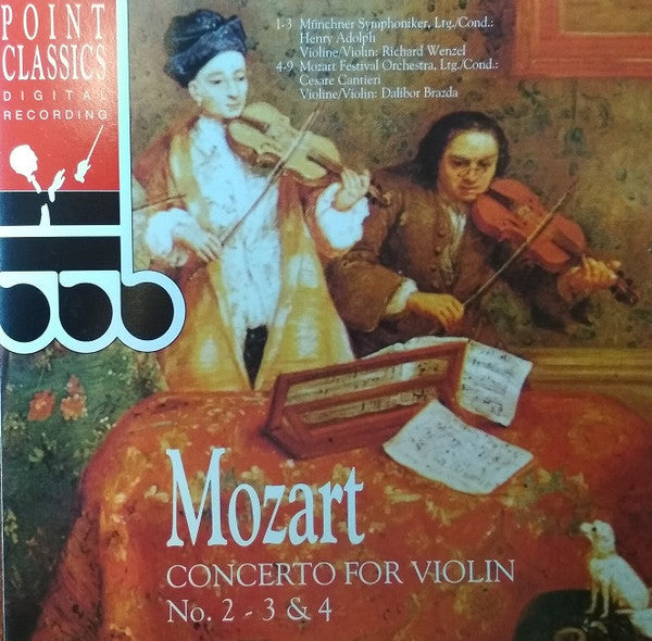 Wolfgang Amadeus Mozart / Munchner Symphoniker / Henry Adolph / Richard Wenzel / Mozart Festival Orchestra / Cesare Cantieri / Dalibor Brazda - W. A. Mozart - Concert for Violin - No. 2 - 3 & 4 (CD)