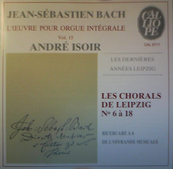 Johann Sebastian Bach / Andre Isoir - Organ Works, Vol.15-Leipzig Chorals No 6 (CD)
