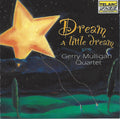 Gerry Mulligan Quartet - Dream A Little Dream (CD)