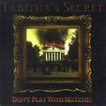 Tabitha's Secret - Don't Play With Matches (CD)