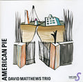 David Matthews Trio - American Pie (CD)