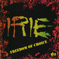 Irie - Irie: Freedom of Choice (CD)