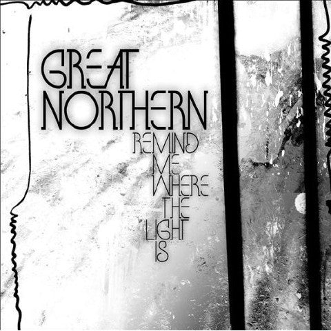 Great Northern - Remind Me Where the Light Is (CD)
