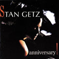 Stan Getz - Anniversary (CD)