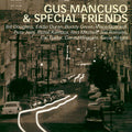 Gus Mancuso - Gus Mancuso & Special Friends (CD)