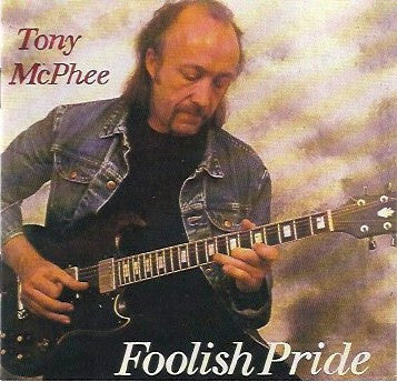 Tony McPhee - Foolish Pride (CD)