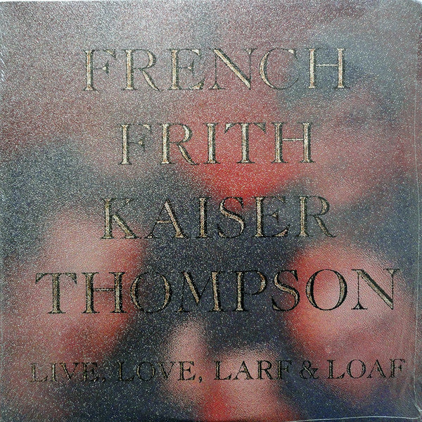 French Frith Kaiser Thompson - Live Love Larf & Loaf (CD)