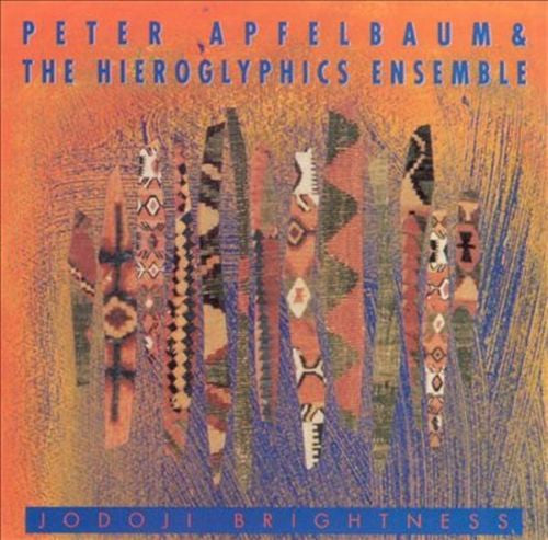 Peter Apfelbaum & Hieroglyphics Ensemble - Jodoji Brightness (CD)
