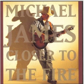 Michael James - Closer to the Fire (CD)