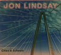 Jon Lindsay - Cities & Schools (CD)