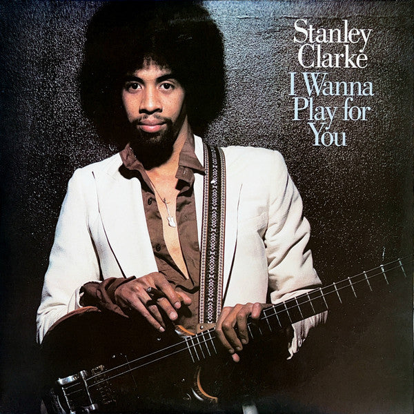 Stanley Clarke - I Wanna Play for You (CD)