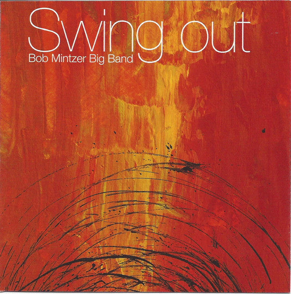 Bob Mintzer Big Band - Swing Out (CD)