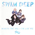 Swim Deep - Where the Heaven Are We (CD)
