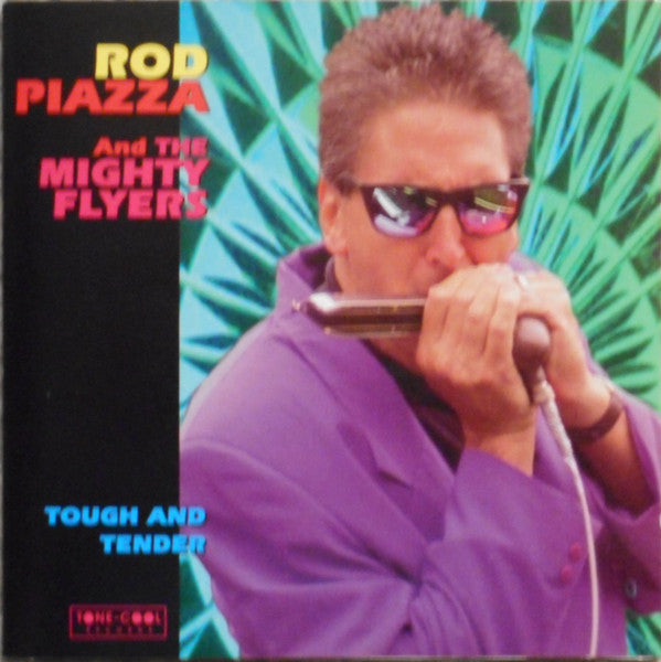 Rod Piazza & The Mighty Flyers - Tough & Tender (CD)