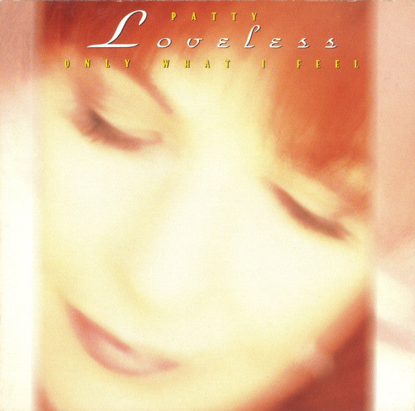 Patty Loveless - Only What I Feel (CD)